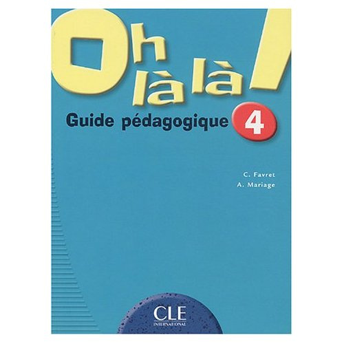Emprunter Oh là là ! 4. Guide pédagogique livre