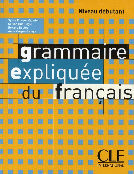 Emprunter Grammaire expliquée du français Niveau débutant livre