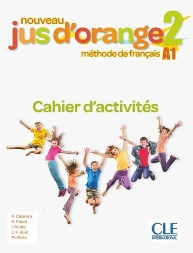 Emprunter Nouveau Jus d'orange 2. Cahier d'activités A1 livre
