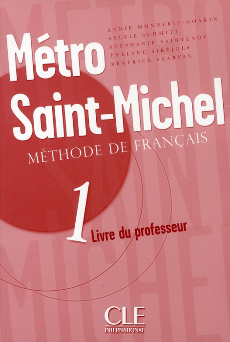 Emprunter Métro Saint-Michel Méthode de français Niveau 1. Livre du professeur livre