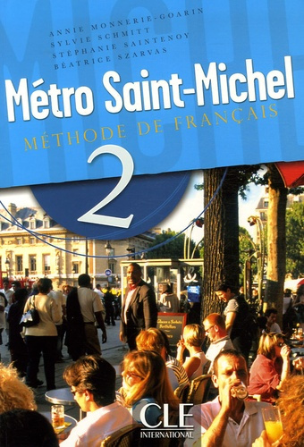 Emprunter Métro Saint-Michel 2. Méthode de français livre