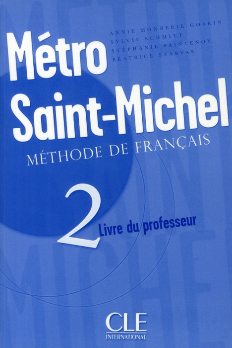 Emprunter Metro Saint-Michel. Tome 2, Méthode de français, Livre du professeur livre