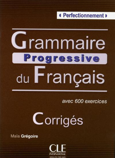 Emprunter Grammaire progressive du Français avec 600 exercices. Perfectionnement, Corrigés livre