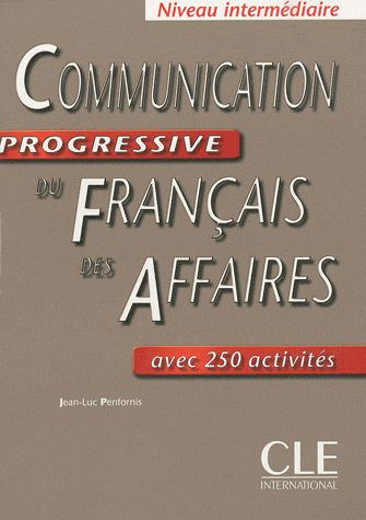 Emprunter Communication progressive du français des affaires. Niveau intermédiaire avec 250 activités livre