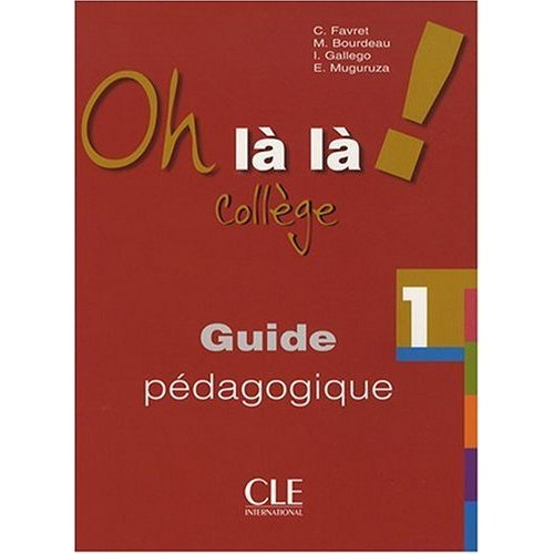 Emprunter Oh là là ! 1 Collège. Guide pédagogique livre