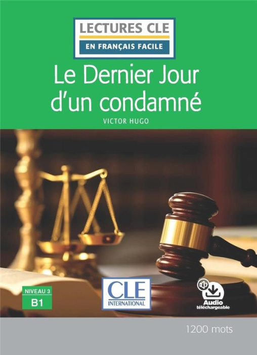 Emprunter Le dernier jour d'un condamné. Niveau 3 B1. Avec audio téléchargeable livre