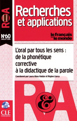 Emprunter Le français dans le monde N° 60, juillet 2016 : L'oral par tous les sens : de la phonétique correcti livre