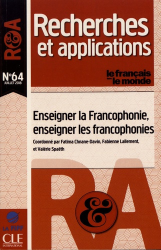 Emprunter Le français dans le monde N° 64, juillet 2018 : Enseigner la francophonie, enseigner les francophoni livre