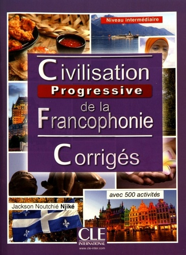 Emprunter Civilisation progressive de la francophonie. Corrigés niveau intermédiaire avec 500 activités livre