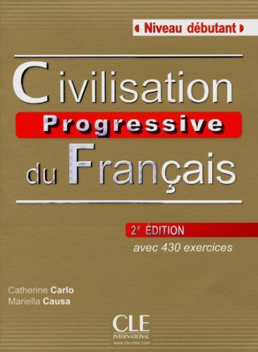 Emprunter Civilisation progressive du français. Niveau débutant, 2e édition, avec 1 CD audio livre