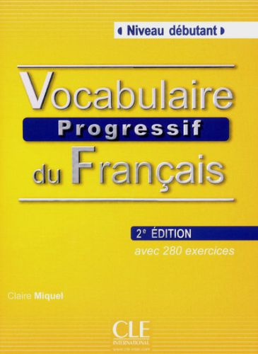 Emprunter Vocabulaire progressif du français. Niveau débutant, 2e édition, avec 1 CD audio livre