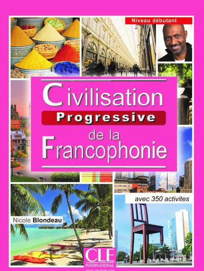 Emprunter Civilisation progressive de la francophonie Niveau débutant. Avec 350 activités livre