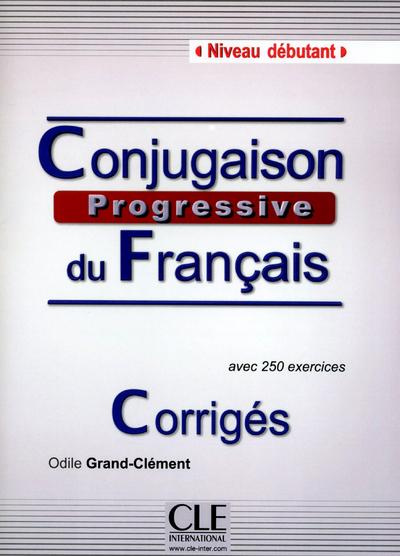 Emprunter Conjugaison progressive du français niveau débutant. Corrigés livre