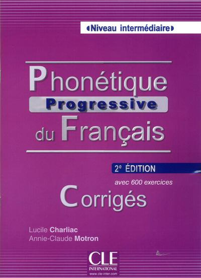 Emprunter Phonétique progressive du français Niveau intermédiaire. Corrigés, 2e édition livre