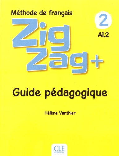 Emprunter Méthode de français Zigzag 2 A1.2. Guide pédagogique livre