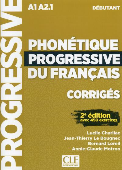 Emprunter Phonétique progressive du français niveau débutant. Corrigés livre