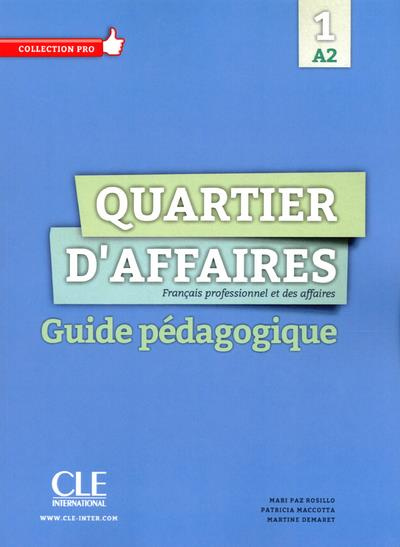 Emprunter Quartier d'affaires 1 A2. Guide pédagogique livre