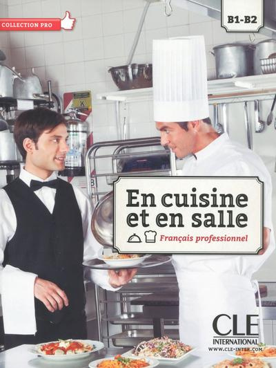 Emprunter En cuisine et en salle. Français professionnel B1-B2, avec 1 DVD livre