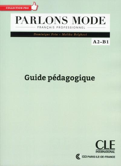 Emprunter Parlons mode - Français professionnel A2-B1. Guide pédagogique livre