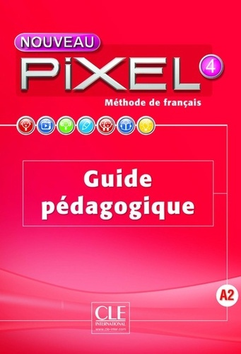 Emprunter Méthode de français Nouveau Pixel 4. Guide pédagogique, Edition 2016 livre