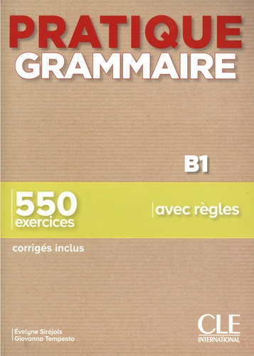 Emprunter Pratique grammaire B1. 550 exercices avec regles livre