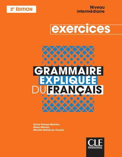 Emprunter Grammaire expliquée du français. Exercices Niveau intermédiaire, 2e édition livre