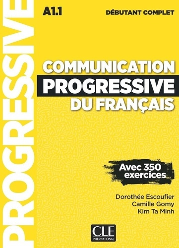 Emprunter Communication progressive du français débutant complet A1.1. Avec 350 exercices livre