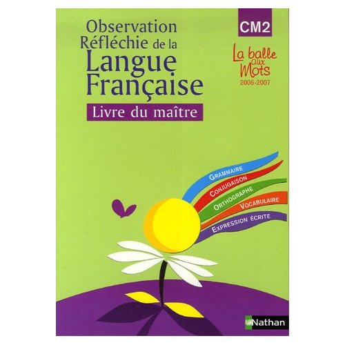 Emprunter Observation Réflechie de la Langue Française CM2. Livre du maître livre