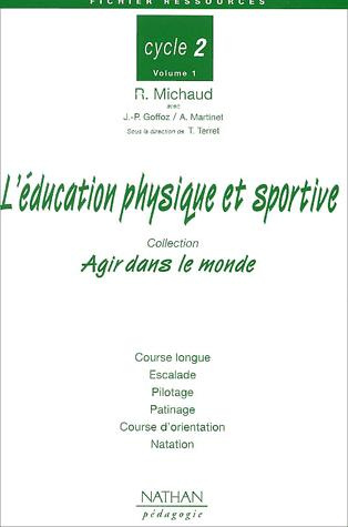 Emprunter L'éducation physique et sportive au Cycle 2. Volume 1 livre