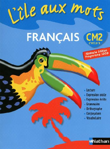 Emprunter Français CM2 L'île aux mots. Programme 2008 livre