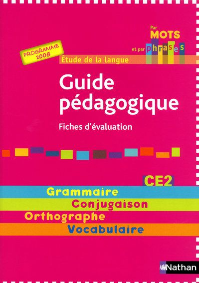 Emprunter Etude de la langue CE2 Par mots et par phrases. Guide pédagogique - Fiches d'évaluation Programme 20 livre