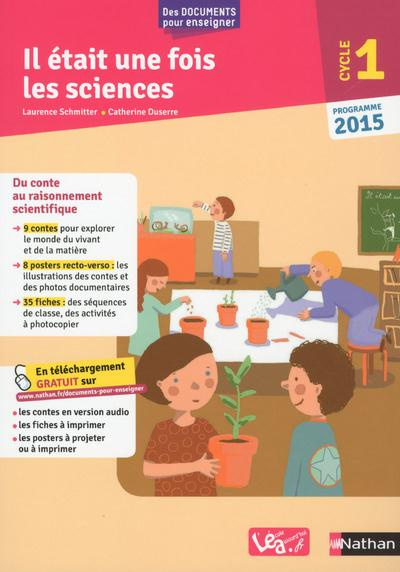 Emprunter Il était une fois les sciences Cycle 1. Avec 16 poster à afficher dans la classe. Programme 2015 livre