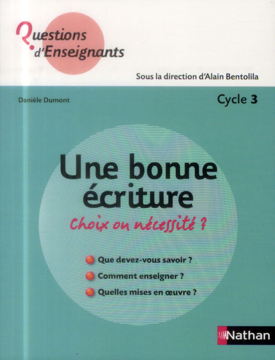 Emprunter Une bonne écriture, choix ou nécessité ? Cycle 3 livre