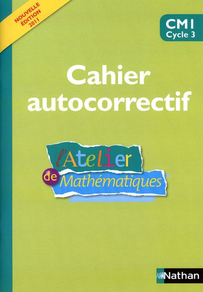 Emprunter L'Atelier de mathématiques CM1. Cahier autocorrectif, Edition 2011 livre