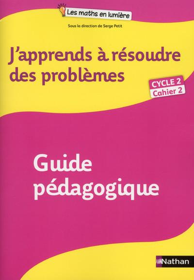 Emprunter Mathématiques Cycle 2 Cahier 2 J'apprends à résoudre des problèmes. Guide pédagogique livre