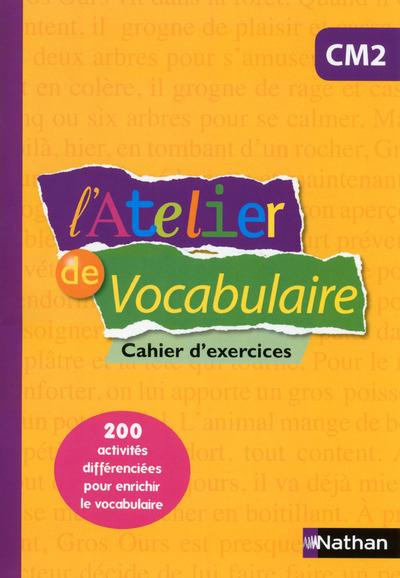 Emprunter L'atelier de vocabulaire CM2. Cahier d'entrainement livre