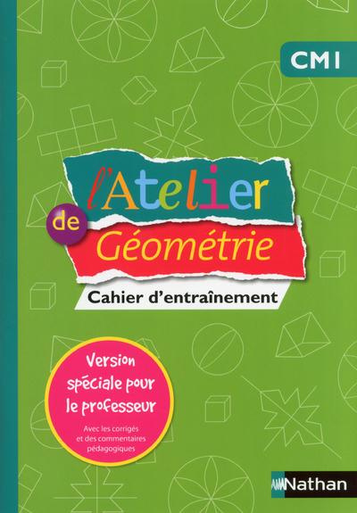 Emprunter L'Atelier de géométrie CM1. Cahier d'entraînement Version spéciale pour le professeur livre