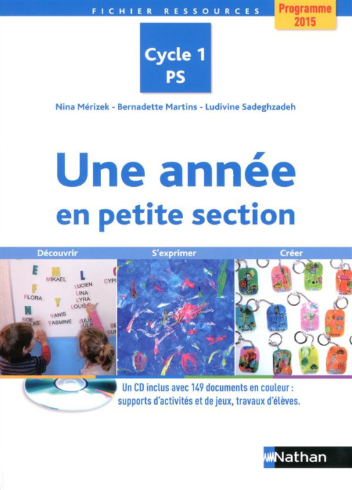 Emprunter Une année en petite section. Programme 2015 Cycle 1 PS, avec 1 CD-ROM livre
