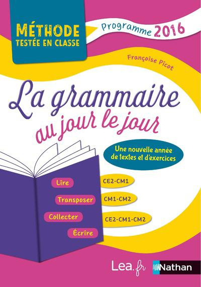 Emprunter La grammaire au jour le jour CE2-CM1, CM1-CM2, CE2-CM1-CM2. Programme 2016 livre