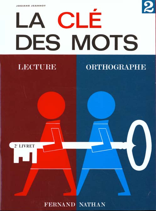 Emprunter La clé des mots. Lecture, othographe. 2e livret livre