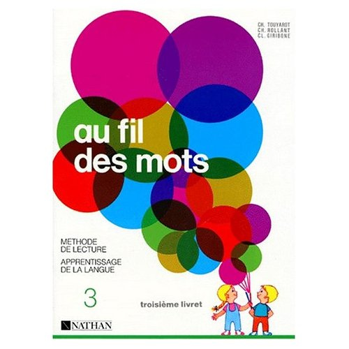 Emprunter AU FIL DES MOTS. Troisième livret, Méthode de lecture et apprentissage de la langue livre