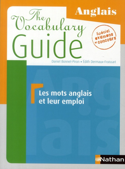 Emprunter The Vocabulary Guide. Les mots anglais et leur emploi livre