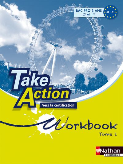 Emprunter Anglais 2e et 1e Bac pro Take Action A2/B1. Workbook Tome 1, Vers la certification Unités 1 à 9 livre