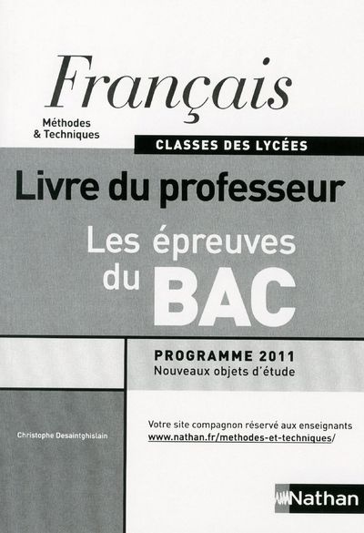 Emprunter Français Méthodes & Techniques classes des lycées Les épreuves du Bac. Livre du professeur, programm livre