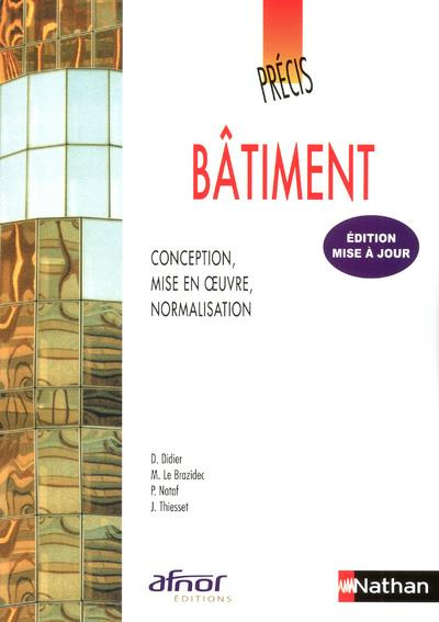 Emprunter Bâtiment. Conception, mise en oeuvre, normalisation livre