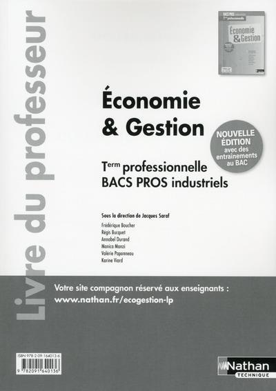 Emprunter Economie & gestion Tle professionnelle Bacs Pros industriels. Livre du professeur, Edition 2016 livre