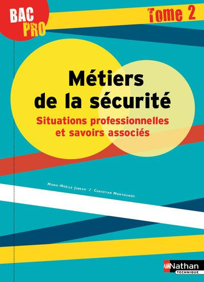 Emprunter Métiers de la sécurité, Situations professionnelles et savoirs associés Bac Pro. Tome 2, Edition 201 livre