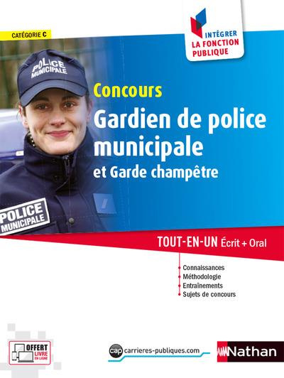 Emprunter Concours Gardien de police municipale et Garde-champêtre. Tout-en-un Ecrit Oral, Catégorie C, 7e é livre