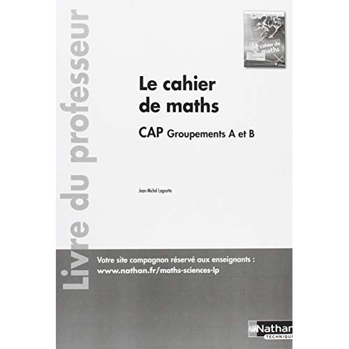 Emprunter Le cahier de maths CAP groupements A et B. Livre du professeur, Edition 2018 livre