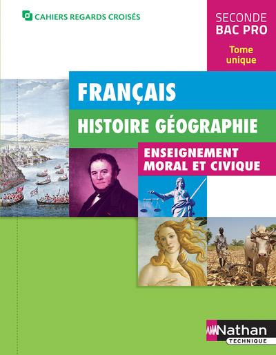 Emprunter Français, Histoire, Géographie, Enseignement moral et civique 2nde Bac Pro livre